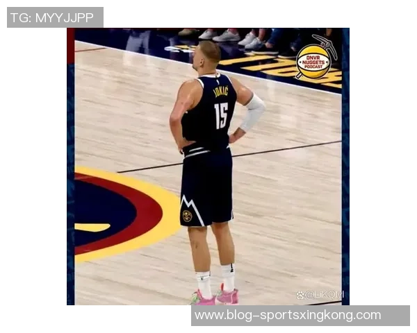 约基奇下半场状态低迷投篮命中率惨淡三分球更是颗粒无收 约基奇下半场状态低迷投篮命中率惨淡三分球更是颗粒无收